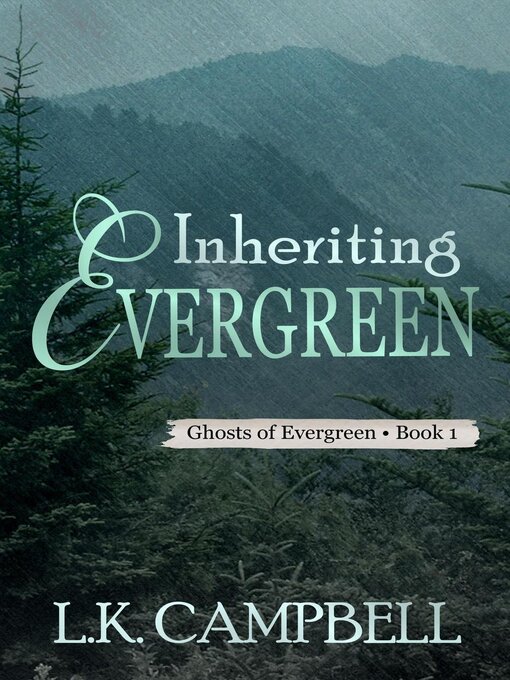 Title details for Inheriting Evergreen by L.K. Campbell - Available